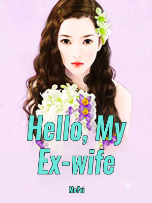 Hello, My Ex-wife